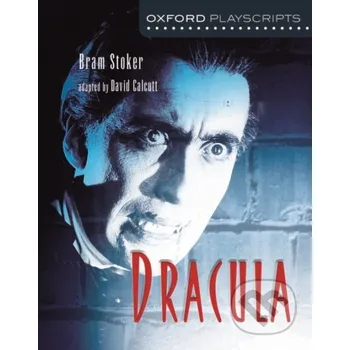 Cizojazyčná kniha Oxford Playscripts: Dracula - Bram Stoker Oxford University Press