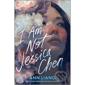 I Am Not Jessica Chen - Ann Liang HarperCollins