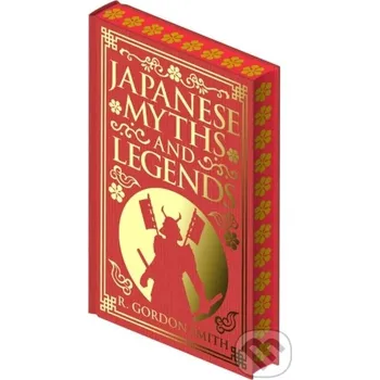 Japanese Myths and Legends - Richard Gordon Smith Arcturus