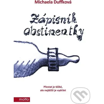 Kniha Zápisník abstinentky - Michaela Duffková, Jindra Applová (ilustrátor) Motto