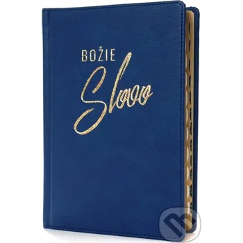 Božie slovo (modrá so zlatou oriezkou) - Slovenská biblická spoločnosť Slovenská biblická spoločnosť