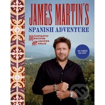 James Martin's Spanish Adventure - James Martin Quadrille