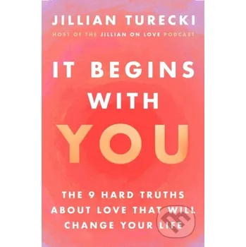 It Begins with You - Jillian Turecki Orion Books Ltd.