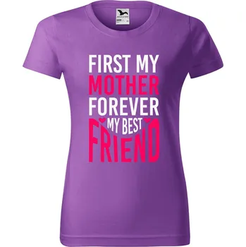 Dámské tričko DOBRÝ TRIKO Dámské tričko First my mother Barva: Fialová, Velikost: L