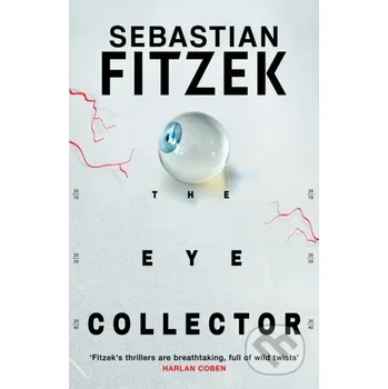 Beletrie pro dospělé The Eye Collector - Sebastian Fitzek Head of Zeus