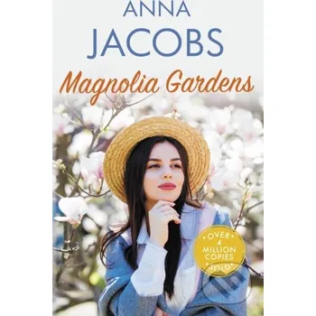 Beletrie pro dospělé Magnolia Gardens - Anna Jacobs Allison & Busby