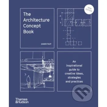 Populárně naučná literatura pro dospělé The Architecture Concept Book - James Tait Thames & Hudson