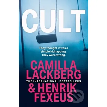 Beletrie pro dospělé Cult - Camilla Läckberg, Henrik Fexeus HarperCollins