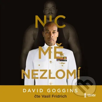 Nic mě nezlomí - David Goggins Témbr