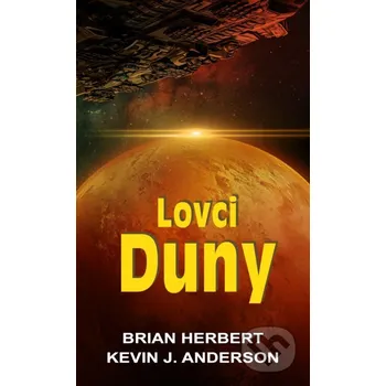 Kniha Lovci Duny - Brian Herbert, Kevin J. Anderson Baronet