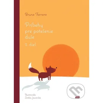 Príbehy pre potešenie duše 2 - Bruno Ferrero Don Bosco