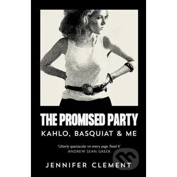 The Promised Party - Jennifer Clement Canongate Books