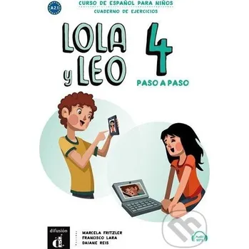 Cizí jazyk Lola y Leo 4 paso a paso (A2.2) - Cuaderno de ejercicios + MP3 descargable - Marcela Fritzler Klett