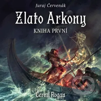 Zlato Arkony – kniha první - Juraj Červenák Tympanum