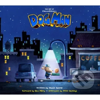 Umění Art of DreamWorks Dog Man - Ramin Zahed ABRAMS