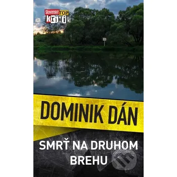 Kniha Smrť na druhom brehu - Dominik Dán Slovart