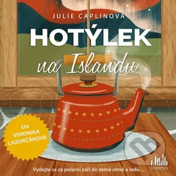Hotýlek na Islandu - Julie Caplinová Cosmopolis