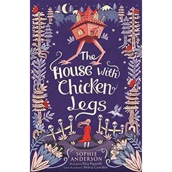 Pohádka The House with Chicken Legs - Sophie Anderson Usborne