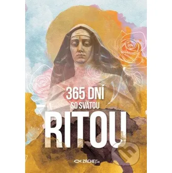 365 dní so svätou Ritou - Zachej Zachej