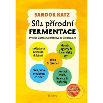 Kniha Síla přírodní fermentace - Sandor Ellix Katz Grada