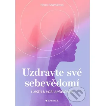 Kniha Uzdravte své sebevědomí - Hana Adamíková Grada
