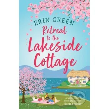 Retreat to the Lakeside Cottage - Erin Green Headline Book