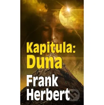 Kapitula: Duna - Frank Herbert Baronet