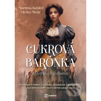 Kniha Cukrová barónka - Martina Sahler, Heiko Wolz Grada