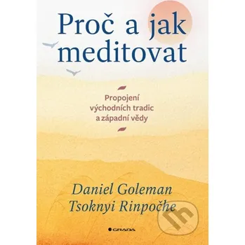 Kniha Proč a jak meditovat - Daniel Goleman, Tsoknyi Rinpočhe Grada