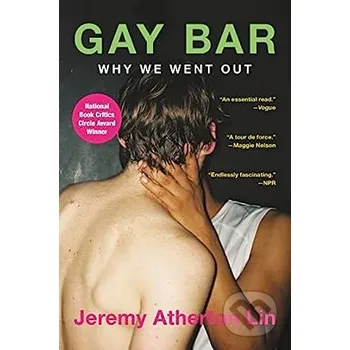 Beletrie pro dospělé Gay Bar: Why We Went Out - Jeremy Atherton Lin Back Bay Books