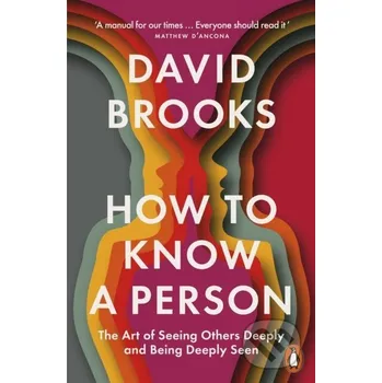 How To Know a Person - David Brooks Penguin Books