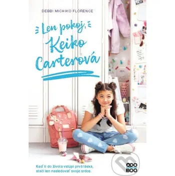 Kniha Len pokoj, Keiko Carterová - Debbi Michiko Florence CooBoo SK