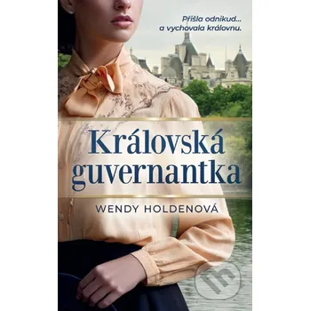 Kniha Královská guvernantka - Wendy Holden HarperCollins