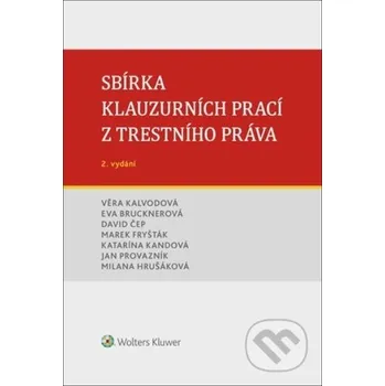 Sbírka klauzurních prací z trestního práva - Wolters Kluwer ČR Wolters Kluwer ČR