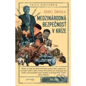 Kniha Medzinárodná bezpečnosť v kríze - Daniel Šmihula Premedia