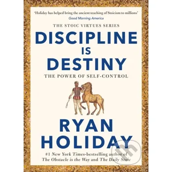 Discipline Is Destiny - Ryan Holiday Profile Books