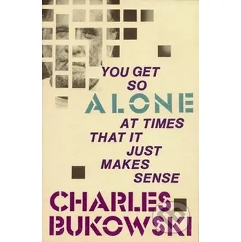 You Get So Alone at Times That It Just Makes... - Charles Bukowski HarperCollins