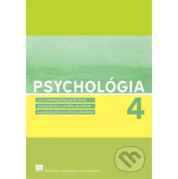 Kniha Psychológia 4 - Milota Zelinová, Miron Zelina Slovenské pedagogické nakladateľstvo - Mladé letá