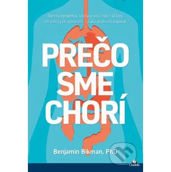 Kniha Prečo sme chorí - Benjamin Bikman Citadella