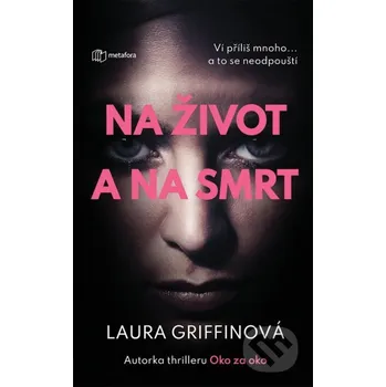 Kniha Na život a na smrt - Laura Griffin Grada