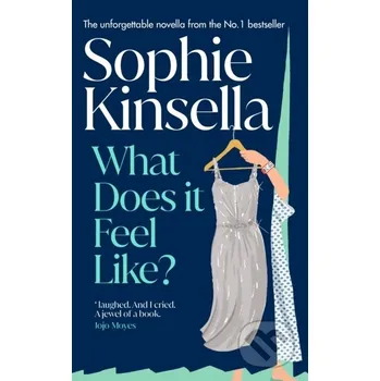 What Does it Feel Like? - Sophie Kinsella Bantam Books
