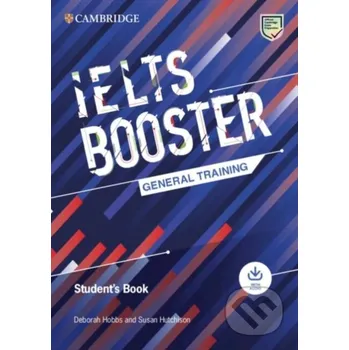 Cizojazyčná kniha Cambridge English Exam Boosters IELTS Booster General Training Student's Book with Answers with Audio - Deborah Hobbs, Susan Hutchison Cambridge University Press