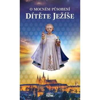 O mocném působení dítěte Ježíše - Martin Leschinger (2025, brožovaná)