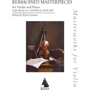 Reimagined Masterpieces: 8 Works of Chopin & Debussy (noty na housle, klavír)