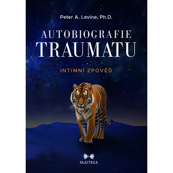 Kniha Autobiografie traumatu - Peter A. Levine (E-Kniha)