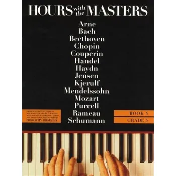 Dorothy Bradley: Hours With The Masters - Book 4 Grade 5 (noty na sólo klavír)