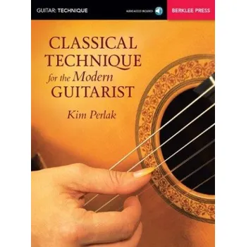 Kim Perlak: Classical Technique For The Modern Guitarist (noty na kytaru) (+audio)