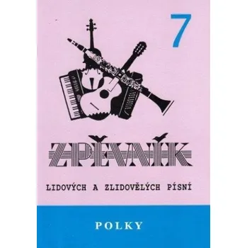 Polky 7 - zpěvník lidových a zlidovělých písní
