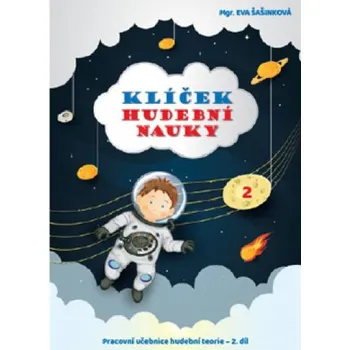 Klíček hudební nauky 2 - Eva Šašinková