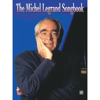 Michel Legrand Songbook (noty na klavír, zpěv, akordy)